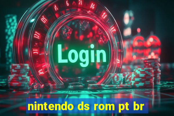 nintendo ds rom pt br